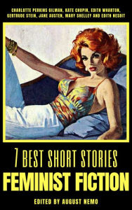 Title: 7 best short stories - Feminist Fiction, Author: August Nemo