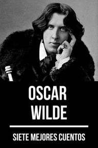 Title: 7 mejores cuentos de Oscar Wilde, Author: Oscar Wilde