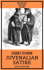 Title: 3 books to know Juvenalian Satire, Author: Jonathan Swift