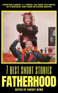 Title: 7 best short stories - Fatherhood, Author: Bjørnstjerne Bjørnson