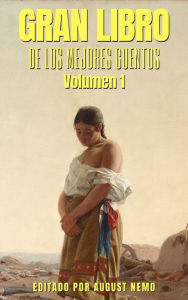 Title: Gran Libro de los Mejores Cuentos - Volumen 1, Author: Abraham Valdelomar
