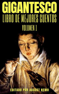 Title: Gigantesco Libro de los Mejores Cuentos - Volume 1, Author: Antón Chéjov