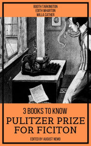 Title: 3 Books To Know Pulitzer Prize for Fiction, Author: Booth Tarkington