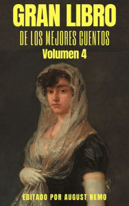 Title: Gran Libro de los Mejores Cuentos - Volumen 4, Author: Alfred de Musset