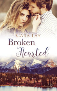 Title: Broken Hearted: Herz (nicht) zu verkaufen, Author: Cara Lay