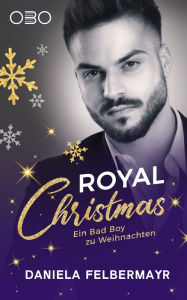 Title: Royal Christmas, Author: Daniela Felbermayr