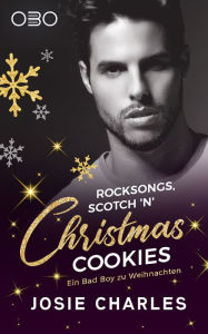 Title: Rocksongs, Scotch 'n' Christmas Cookies, Author: Josie Charles