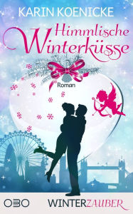 Title: Himmlische Winterküsse, Author: Karin Koenicke