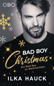 Title: Bad Boy Christmas, Author: Ilka Hauck