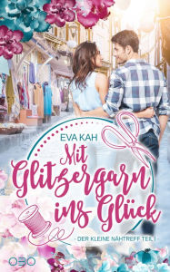 Title: Mit Glitzergarn ins Glück, Author: Eva Kah