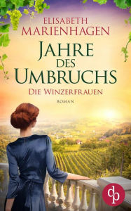Title: Jahre des Umbruchs, Author: Elisabeth Marienhagen