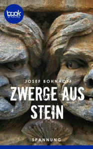 Title: Zwerge aus Stein, Author: Josef Bohnhoff