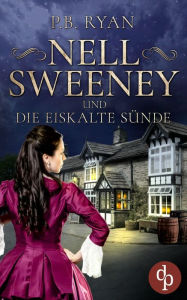 Title: Nell Sweeney und die eiskalte Sünde, Author: P. B. Ryan