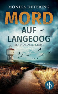 Title: Mord auf Langeoog: Ein Nordsee-Krimi, Author: Monika Detering