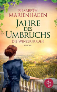 Title: Jahre des Umbruchs, Author: Elisabeth Marienhagen