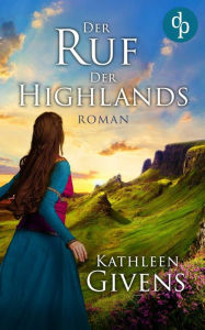 Title: Der Ruf der Highlands, Author: Kathleen Givens