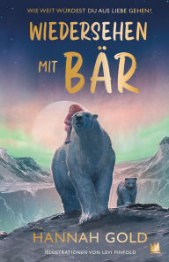 Title: Wiedersehen mit Bär, Author: Hannah Gold