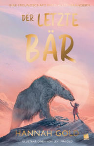 Title: Der letzte Bär, Author: Hannah Gold