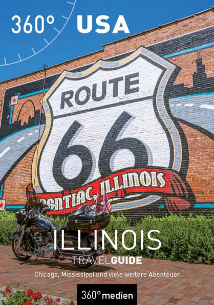 USA - Illinois TravelGuide: Chicago, Mississippi und viele weitere Abenteuer