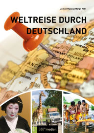 Title: Weltreise durch Deutschland, Author: Jochen Müssig