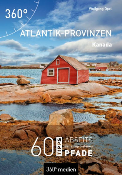 Atlantikprovinzen - Kanada: 60 Tipps abseits der ausgetretenen Pfade