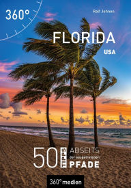 Title: Florida: 50 Tipps abseits der ausgetretenen Pfade, Author: Ralf Johnen