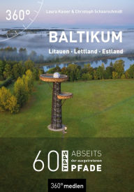 Title: Baltikum - Litauen, Lettland, Estland: 60 Tipps abseits der ausgetretenen Pfade, Author: Laura Kaiser