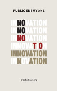 Title: Public Enemy No. 1 - Innovation, Author: Sebastian Heinz