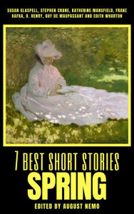Title: 7 best short stories - Spring, Author: Susan Glaspell