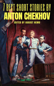 Title: 7 best short stories by Anton Chekhov, Author: Anton Chekhov