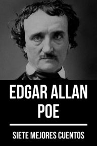 Title: 7 mejores cuentos de Edgar Allan Poe, Author: Edgar Allan Poe