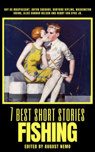 Title: 7 best short stories - Fishing, Author: Guy de Maupassant