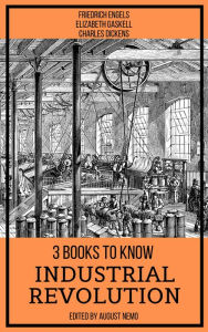 Title: 3 books to know Industrial Revolution, Author: Friedrich Engels