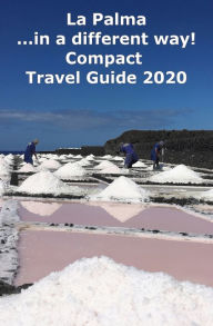 Title: La Palma ...in a different way! Compact Travel Guide 2020, Author: Andrea Müller