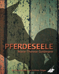 Title: Pferdeseele, Author: Marie-Therese Goldmann