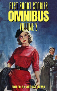 Title: Best Short Stories Omnibus - Volume 2, Author: August Nemo