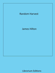 Title: Random Harvest, Author: James Hilton