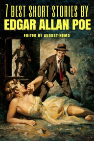 Title: 7 best short stories by Edgar Allan Poe, Author: Edgar Allan Poe