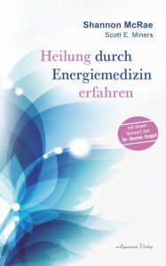 Title: Heilung durch Energiemedizin, Author: Shannon McRae