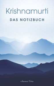 Title: Krishnamurti: Das Notizbuch, Author: Jiddu Krishnamurti