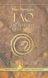 Title: Tao - Die Weisheit des Laotse, Author: Franz Hartmann