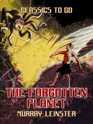 Title: The Forgotten Planet, Author: Murray Leinster