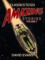 Title: Amazing Stories Volume 7, Author: David Evans