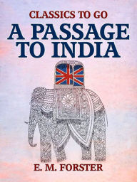 Title: A Passage to India, Author: E. M. Forster