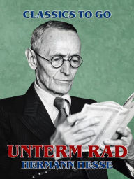 Title: Unterm Rad, Author: Hermann Hesse