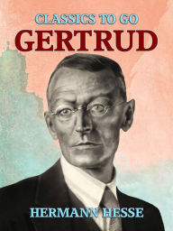Title: Gertrud, Author: Hermann Hesse