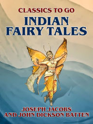 Title: Indian Fairy Tales, Author: Joseph Jacobs