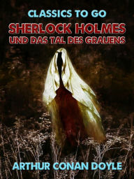 Title: Sherlock Holmes und das Tal des Grauens, Author: Arthur Conan Doyle