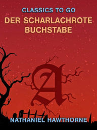 Title: Der scharlachrote Buchstabe, Author: Nathaniel Hawthorne