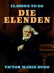 Title: Die Elenden, Author: Victor Hugo